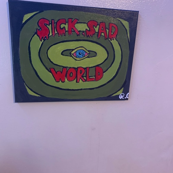 It’s a sick, sad , world . - Picture 3 of 4